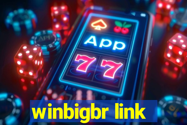 winbigbr link